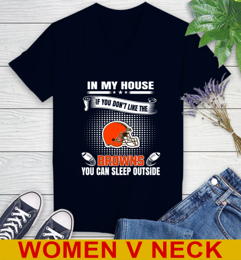 Cleveland Browns NFL Football In My House If You Don't Like The Browns You Can Sleep Outside Shirt Women's V-Neck T-Shirt 2