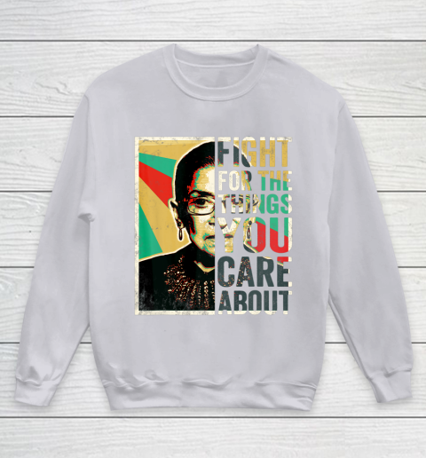 Notorious RBG Shirt Fight For The Things You Care About Vintage Rbg Youth Sweatshirt 3