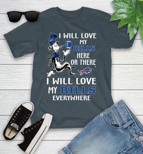 NFL Football Buffalo Bills I Will Love My Bills Everywhere Dr Seuss Shirt  Youth T-Shirt