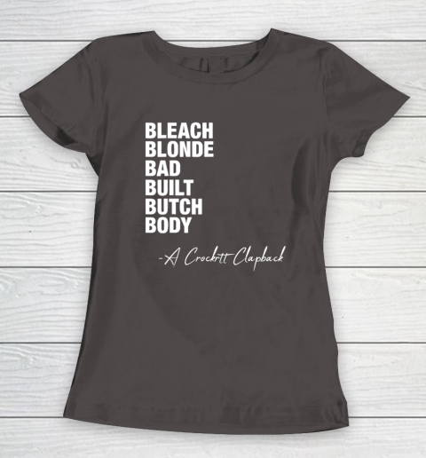 Bleach Blonde Bad Built Butch Body Fun Women's T-Shirt 5