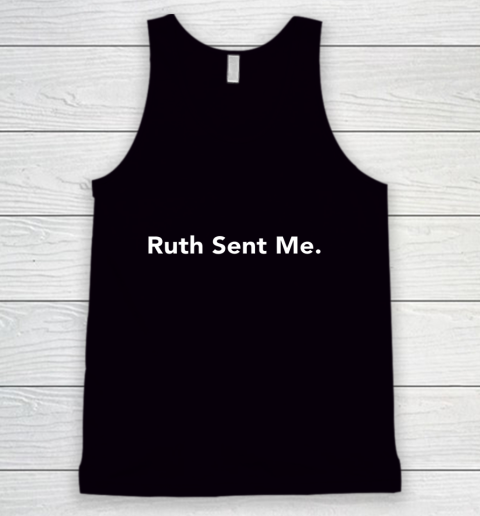 Ruth Sent Me Tank Top