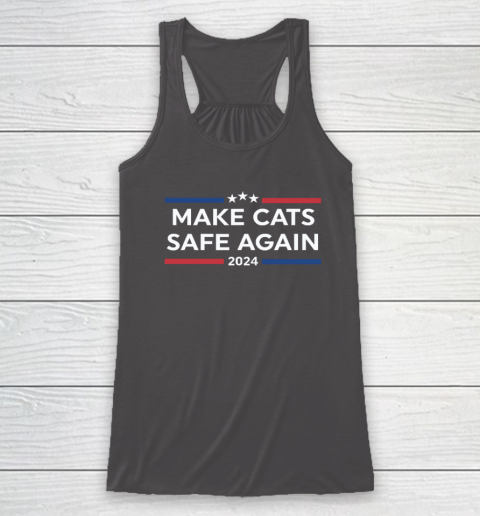 Make Cats Safe Again Funny 2024 Presidential Election Racerback Tank 6