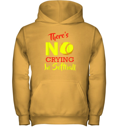 hdsh there39 s no crying in softball baseball coach player lover youth hoodie 43 front gold