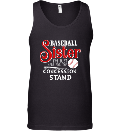 Baseball Sister I'm Just Here For The Concession Stand Gift Tank Top