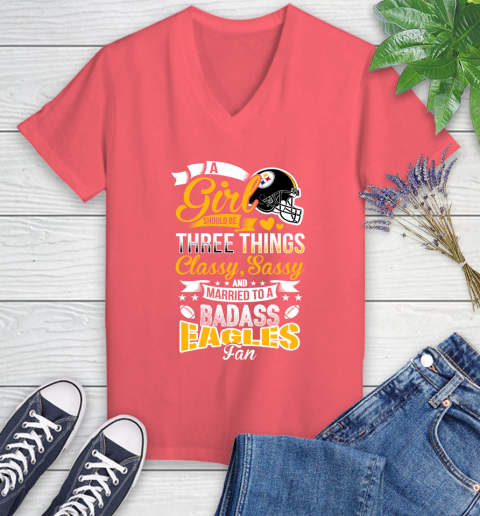 Pittsburgh Steelers NFL Football A Girl Should Be Three Things Classy Sassy And A Be Badass Fan Women's V-Neck T-Shirt 6