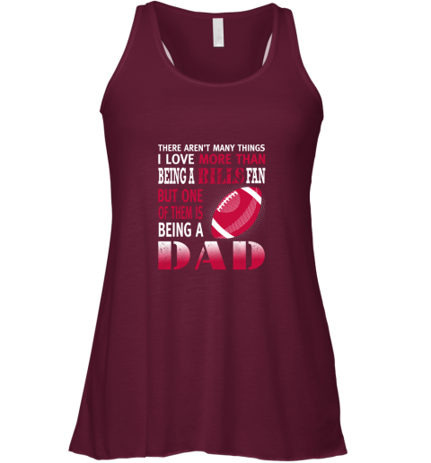 dhzm i love more than being a bills fan being a dad football flowy tank 32 front maroon