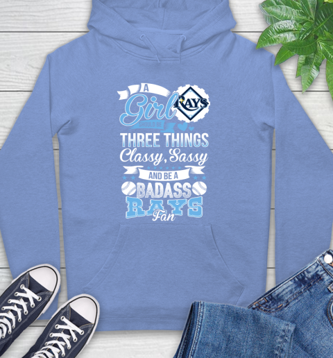 Tampa Bay Rays MLB Baseball A Girl Should Be Three Things Classy Sassy And A Be Badass Fan Hoodie 11
