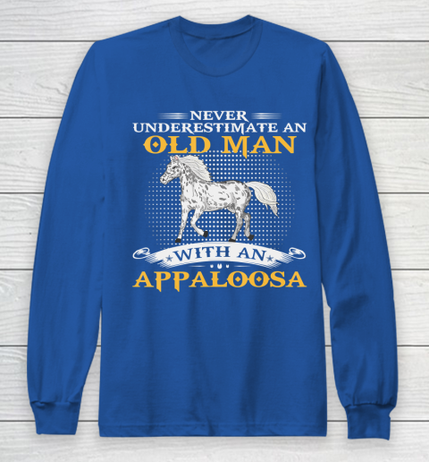 Father gift shirt Mens Never Underestimate An Old Man With An Appaloosa Horse Funny T Shirt Long Sleeve T-Shirt 6