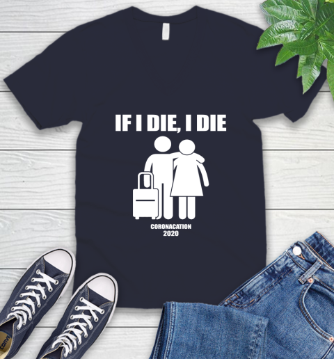 Coronacation If I Die I Die Shirt 47