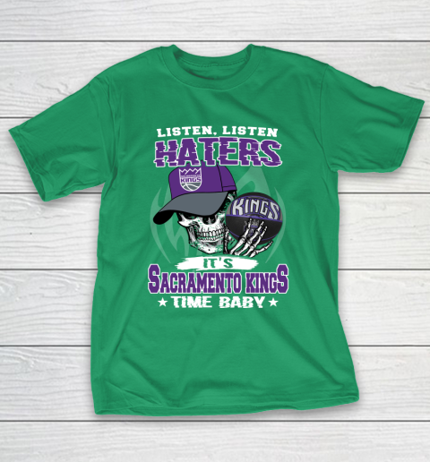 Listen Haters It is KINGS Time Baby NBA T-Shirt 5