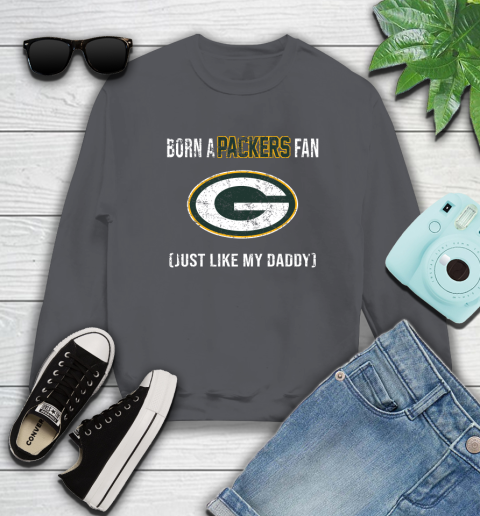NFL Green Bay Packers Football Loyal Fan Just Like My Daddy Shirt Sweatshirt 6