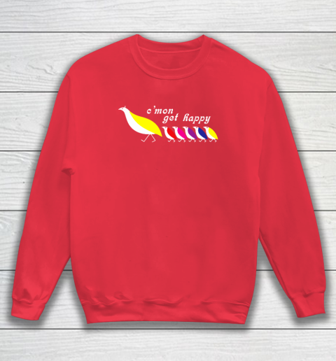 C'mon Get Happy Sweatshirt 6
