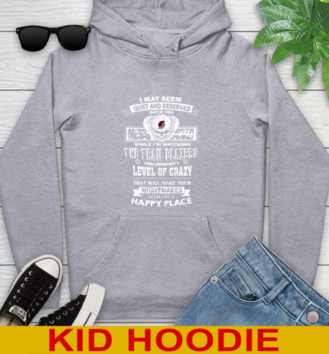Portland Trail Blazers NBA Basketball If You Mess With Me While I'm Watching My Team Youth Hoodie 6