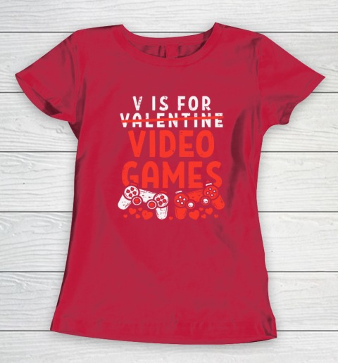 V Is For Video Games Funny Valentines Day Gamer Women's T-Shirt 7