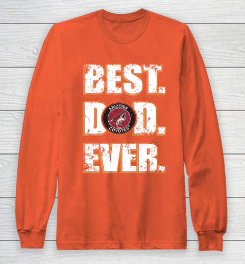 NHL Arizona Coyotes Hockey Best Dad Ever Family Shirt Long Sleeve T-Shirt - Image 4