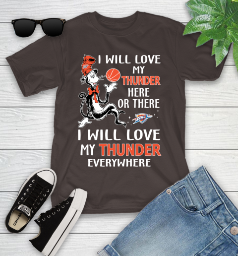 NBA Basketball Oklahoma City Thunder I Will Love My Thunder Everywhere Dr Seuss Shirt Youth T-Shirt 6