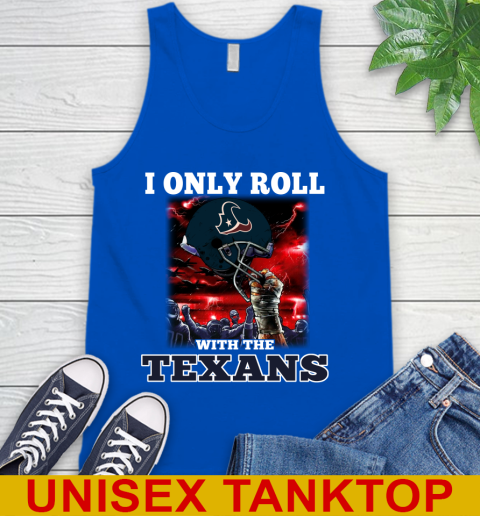 Houston Texans NFL Football I Only Roll With My Team Sports Tank Top 4