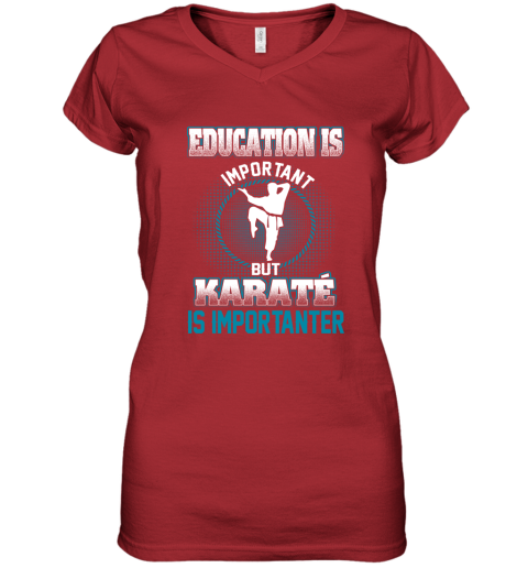 Education Is Important But Karate Is Importanter Women's V-Neck T-Shirt 5