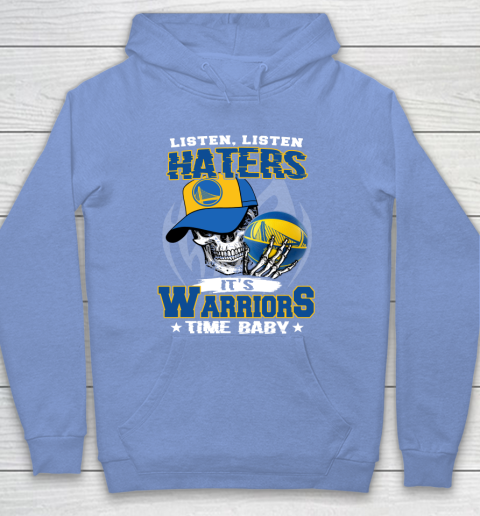 Listen Haters It is WARRIORS Time Baby NBA Hoodie 8