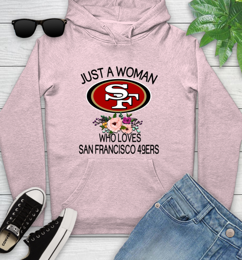 NFL Just A Woman Who Loves San Francisco 49ers Football Sports Youth Hoodie 6