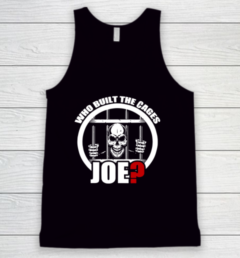 Who Built The Cages Joe Tank Top