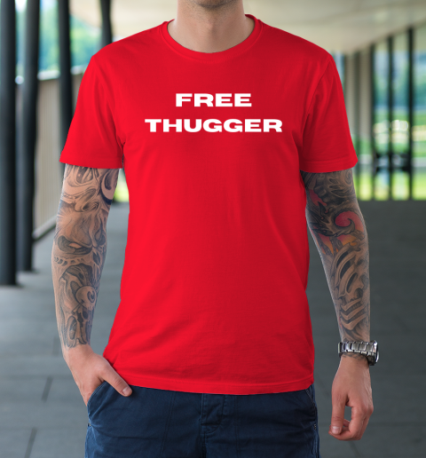Free Thugger T-Shirt 16