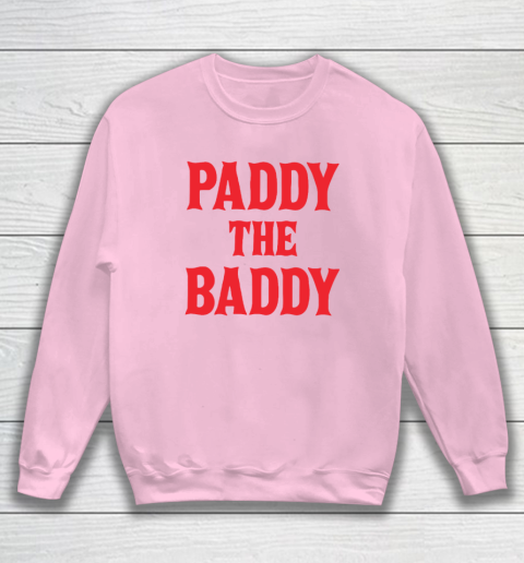 Paddy The Baddy Sweatshirt 5