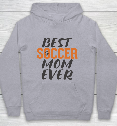 Mother's Day Funny Gift Ideas Apparel  Best Soccer Mom Ever T Shirt Youth Hoodie 4