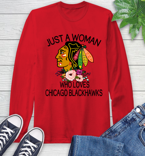 NHL Just A Woman Who Loves Chicago Blackhawks Hockey Sports Long Sleeve T-Shirt 9