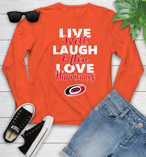 NHL Hockey Carolina Hurricanes Live Well Laugh Often Love Shirt Youth Long Sleeve 3