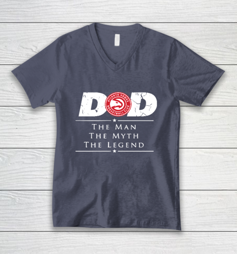 Atlanta Hawks NBA Basketball Dad The Man The Myth The Legend V-Neck T-Shirt 7