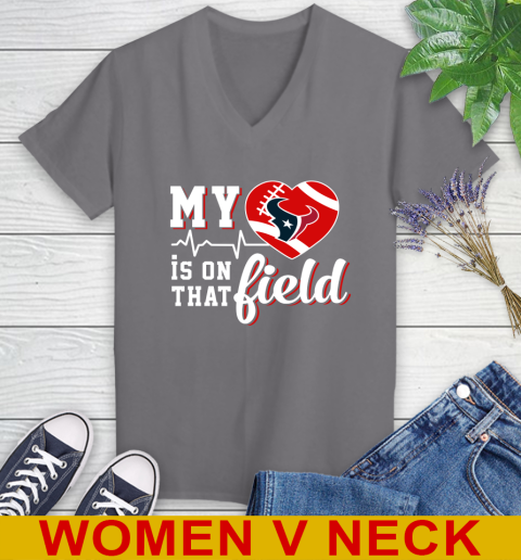 NFL My Heart Is On That Field Football Sports Houston Texans Women's V-Neck T-Shirt 11