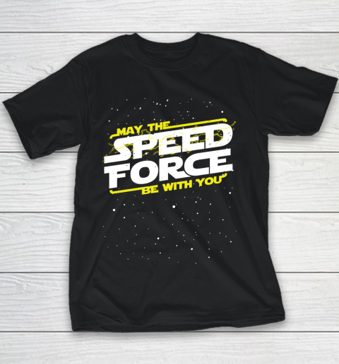 Star Wars Shirt May The Speed Force Be With You Youth T-Shirt