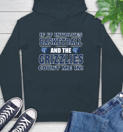 NBA If It Involves Basketball And Memphis Grizzlies Count Me In Sports Hoodie 7