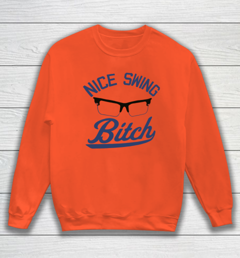 Nice Swing Bitch Sweatshirt 2