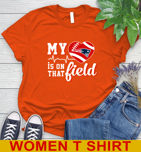 NFL My Heart Is On That Field Football Sports New England Patriots Women's T-Shirt 3