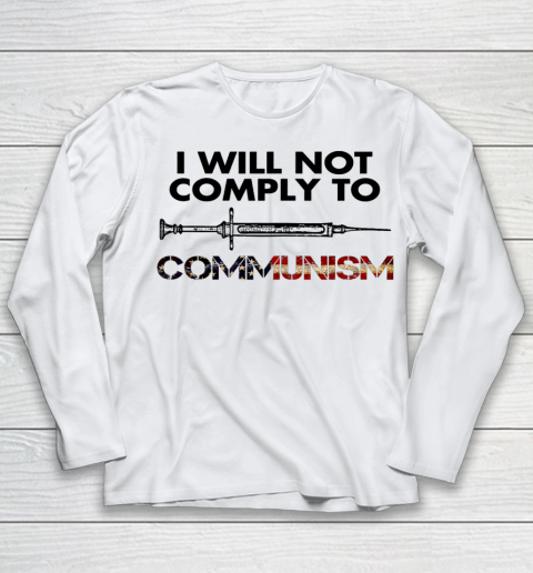I Will Not Comply To Communism Vaccinated American USA Flag Youth Long Sleeve