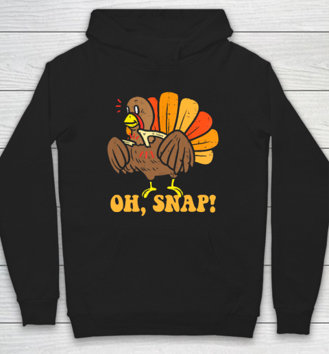 Happy Oh Snap Turkey Funny Thanksgiving Turkey Day Hoodie