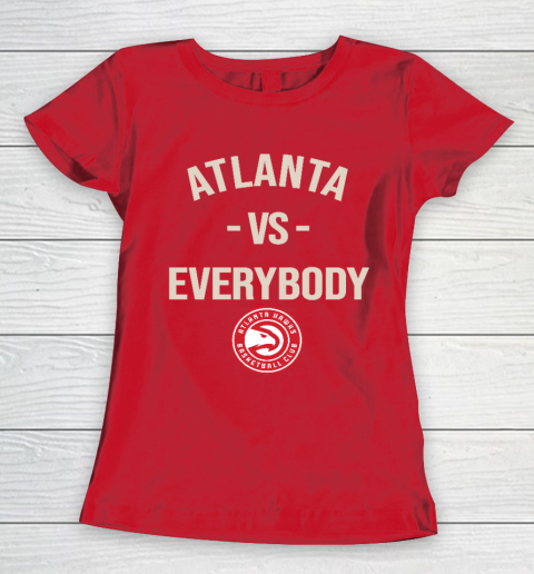 Atlanta Hawks Vs Everybody Women's T-Shirt 9