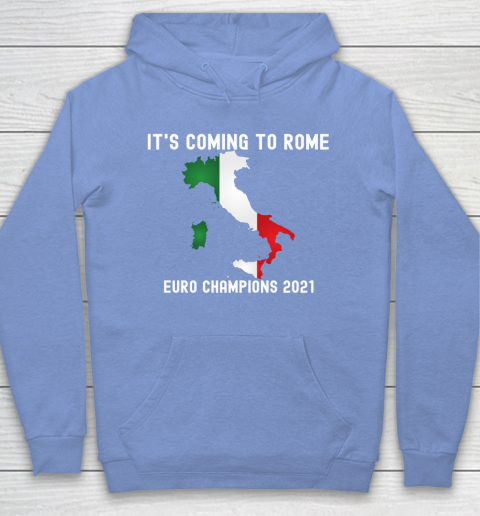 Italy, Euro champions, Italia soccer team, it's coming to Rome Hoodie 8