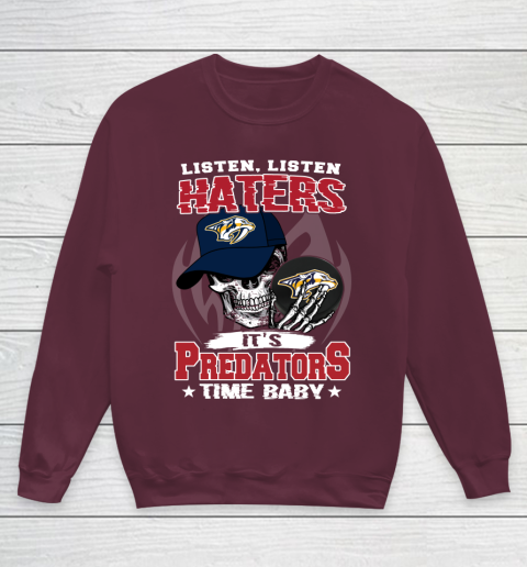 Listen Haters It is PREDATORS Time Baby NHL Youth Sweatshirt 4
