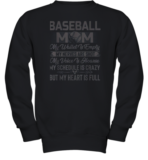 Baseball Mom My Wallet Is Empty But My Heart Is Full Youth Sweatshirt