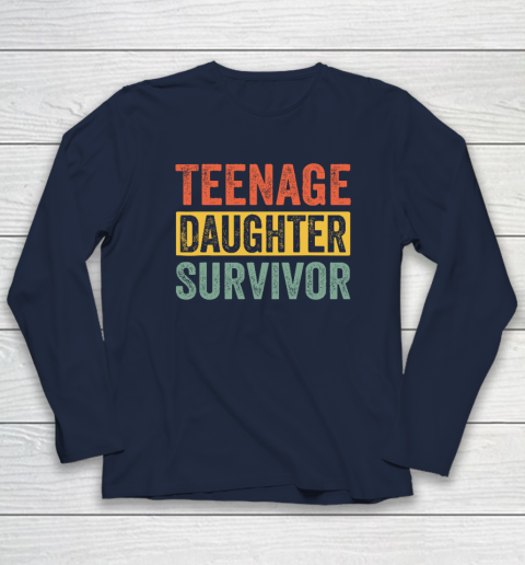 Teenage Daughter Survivor Funny Long Sleeve T-Shirt 2
