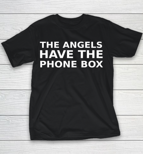 The Angels Have The Phone Box Doctor Who Shirt Youth T-Shirt