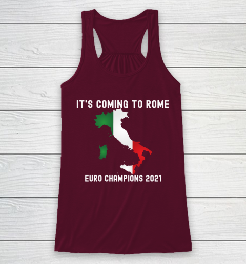 Italy, Euro champions, Italia soccer team, it's coming to Rome Racerback Tank 2