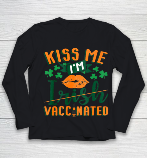Kiss Me I m Irish Vaccinated Funny St Patrick Day Youth Long Sleeve