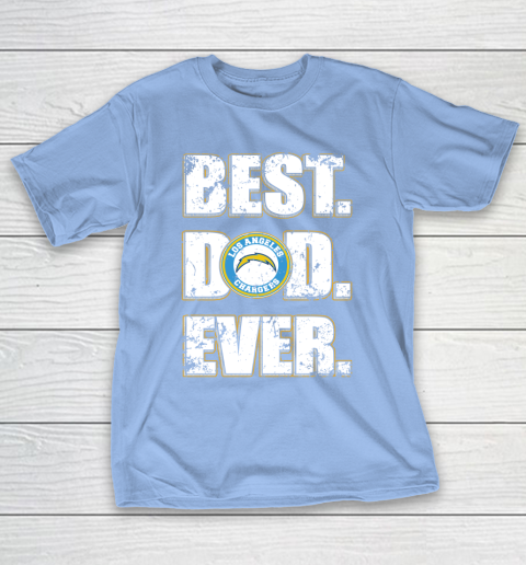 NFL Los Angeles Chargers Football Best Dad Ever Family Shirt T-Shirt 10