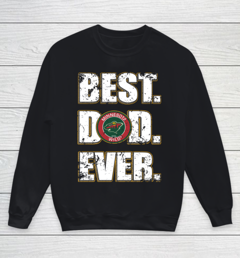 NHL Minnesota Wild Hockey Best Dad Ever Family Shirt Youth Sweatshirt