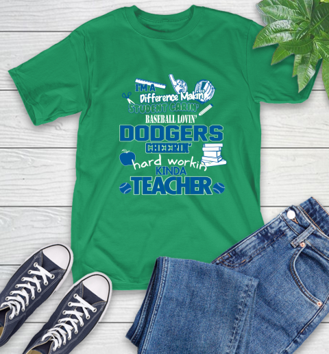 Los Angeles Dodgers MLB I'm A Difference Making Student Caring Baseball Loving Kinda Teacher T-Shirt 7