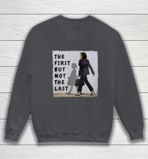 The First But Not The Last Kamala Harris Ruby Bridges Madam Sweatshirt 4
